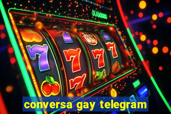 conversa gay telegram